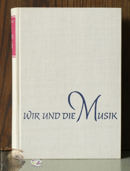 Wir und die Musik. Лицевая крышка книги без суперобложки